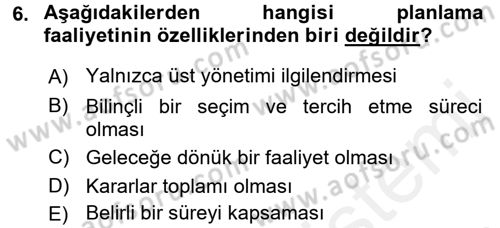 Yönetim ve Organizasyon Dersi 2015 - 2016 Yılı (Vize) Ara Sınav Soruları 6. Soru