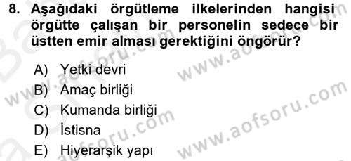 Yönetim ve Organizasyon Dersi 2015 - 2016 Yılı (Vize) Ara Sınav Soruları 8. Soru