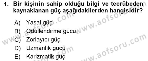 Yönetim ve Organizasyon Dersi 2015 - 2016 Yılı (Final) Dönem Sonu Sınav Soruları 1. Soru