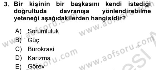 Yönetim ve Organizasyon Dersi 2015 - 2016 Yılı (Final) Dönem Sonu Sınav Soruları 3. Soru