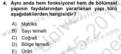 Yönetim ve Organizasyon Dersi 2015 - 2016 Yılı (Final) Dönem Sonu Sınav Soruları 4. Soru