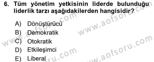 Yönetim ve Organizasyon Dersi 2015 - 2016 Yılı (Final) Dönem Sonu Sınav Soruları 6. Soru
