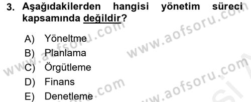 Yönetim ve Organizasyon Dersi 2015 - 2016 Yılı Tek Ders Sınav Soruları 3. Soru