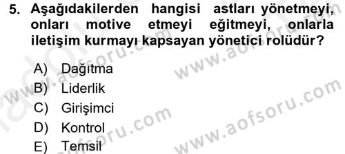 Yönetim ve Organizasyon Dersi 2015 - 2016 Yılı Tek Ders Sınav Soruları 5. Soru