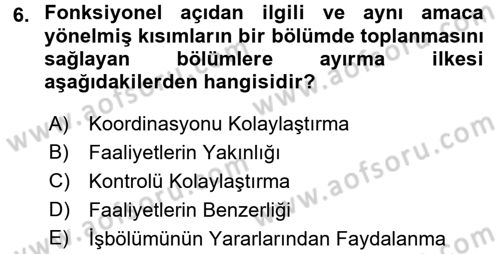 Yönetim ve Organizasyon Dersi 2015 - 2016 Yılı Tek Ders Sınav Soruları 6. Soru