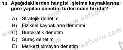 Yönetim ve Organizasyon Dersi 2016 - 2017 Yılı 3 Ders Sınav Soruları 13. Soru