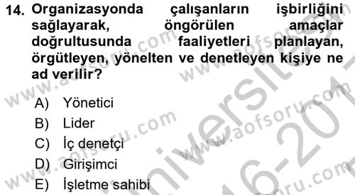 Yönetim ve Organizasyon Dersi 2016 - 2017 Yılı 3 Ders Sınav Soruları 14. Soru