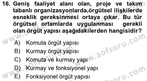Yönetim ve Organizasyon Dersi 2016 - 2017 Yılı 3 Ders Sınav Soruları 16. Soru