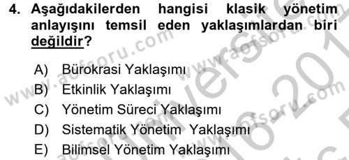 Yönetim ve Organizasyon Dersi 2016 - 2017 Yılı 3 Ders Sınav Soruları 4. Soru