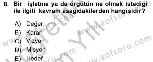 Yönetim ve Organizasyon Dersi 2016 - 2017 Yılı 3 Ders Sınav Soruları 8. Soru