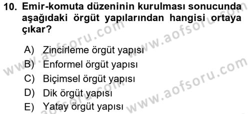 Yönetim ve Organizasyon Dersi 2016 - 2017 Yılı (Final) Dönem Sonu Sınav Soruları 10. Soru