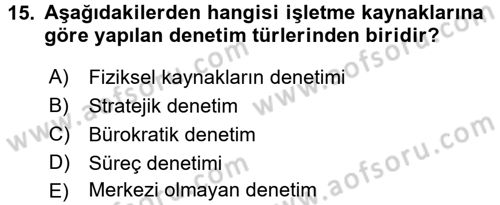 Yönetim ve Organizasyon Dersi 2016 - 2017 Yılı (Final) Dönem Sonu Sınav Soruları 15. Soru