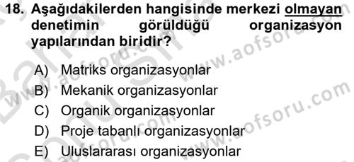 Yönetim ve Organizasyon Dersi 2016 - 2017 Yılı (Final) Dönem Sonu Sınav Soruları 18. Soru