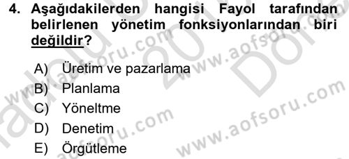 Yönetim ve Organizasyon Dersi 2016 - 2017 Yılı (Final) Dönem Sonu Sınav Soruları 4. Soru