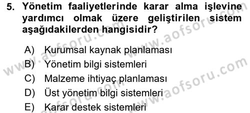 Yönetim ve Organizasyon Dersi 2016 - 2017 Yılı (Final) Dönem Sonu Sınav Soruları 5. Soru