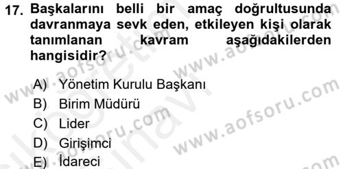 Yönetim ve Organizasyon Dersi 2017 - 2018 Yılı 3 Ders Sınav Soruları 17. Soru