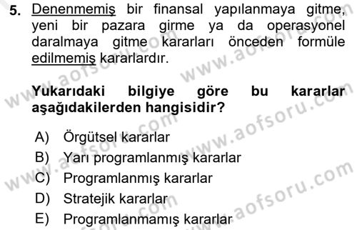 Yönetim ve Organizasyon Dersi 2017 - 2018 Yılı 3 Ders Sınav Soruları 5. Soru