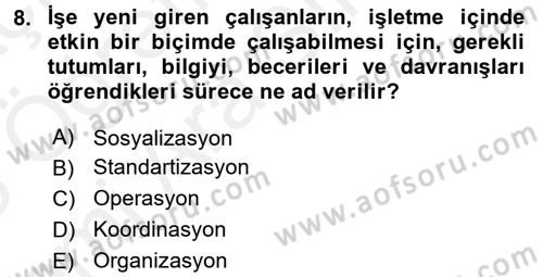 Yönetim ve Organizasyon Dersi 2017 - 2018 Yılı (Vize) Ara Sınav Soruları 8. Soru