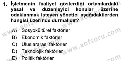 Yönetim ve Organizasyon Dersi 2017 - 2018 Yılı (Final) Dönem Sonu Sınav Soruları 1. Soru