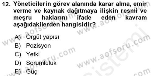 Yönetim ve Organizasyon Dersi 2017 - 2018 Yılı (Final) Dönem Sonu Sınav Soruları 12. Soru