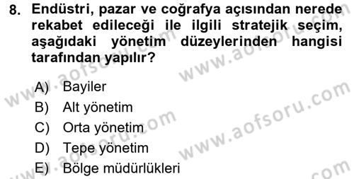 Yönetim ve Organizasyon Dersi 2017 - 2018 Yılı (Final) Dönem Sonu Sınav Soruları 8. Soru