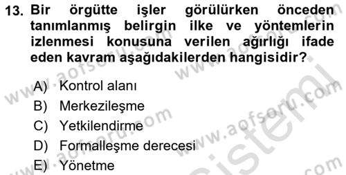 Yönetim ve Organizasyon Dersi 2018 - 2019 Yılı 3 Ders Sınav Soruları 13. Soru