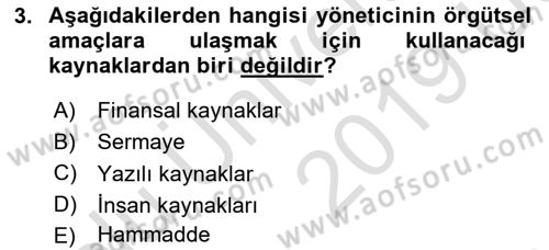 Yönetim ve Organizasyon Dersi 2018 - 2019 Yılı 3 Ders Sınav Soruları 3. Soru