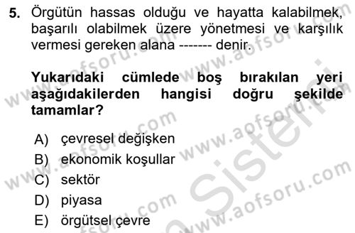 Yönetim ve Organizasyon Dersi 2018 - 2019 Yılı 3 Ders Sınav Soruları 5. Soru