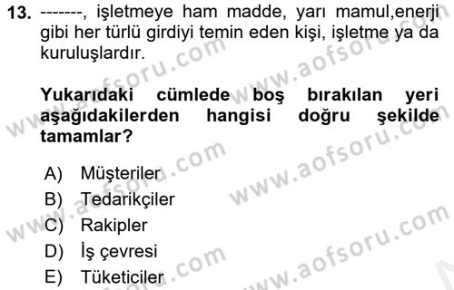 Yönetim ve Organizasyon Dersi 2018 - 2019 Yılı (Vize) Ara Sınav Soruları 13. Soru
