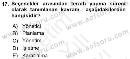 Yönetim ve Organizasyon Dersi 2018 - 2019 Yılı (Vize) Ara Sınav Soruları 17. Soru