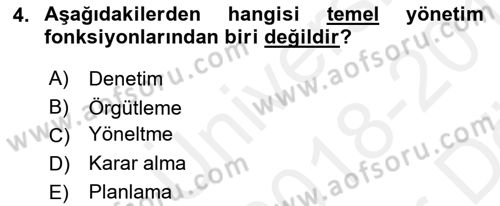 Yönetim ve Organizasyon Dersi 2018 - 2019 Yılı (Vize) Ara Sınav Soruları 4. Soru