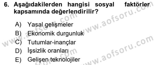 Yönetim ve Organizasyon Dersi 2018 - 2019 Yılı (Vize) Ara Sınav Soruları 6. Soru