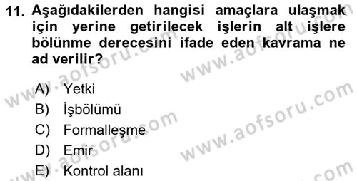 Yönetim ve Organizasyon Dersi 2018 - 2019 Yılı (Final) Dönem Sonu Sınav Soruları 11. Soru