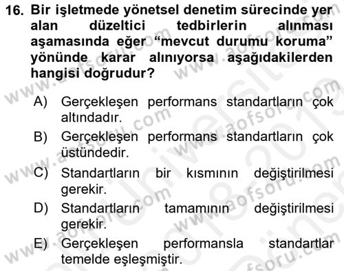 Yönetim ve Organizasyon Dersi 2018 - 2019 Yılı (Final) Dönem Sonu Sınav Soruları 16. Soru