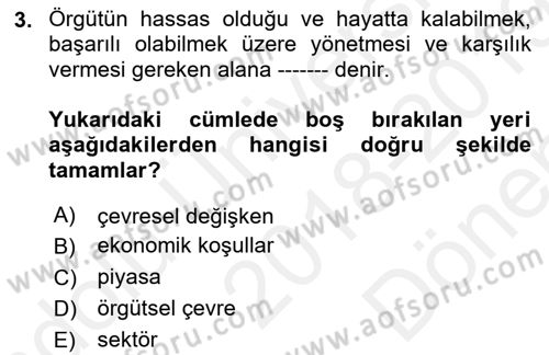 Yönetim ve Organizasyon Dersi 2018 - 2019 Yılı (Final) Dönem Sonu Sınav Soruları 3. Soru