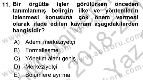Yönetim ve Organizasyon Dersi 2018 - 2019 Yılı Yaz Okulu Sınav Soruları 11. Soru