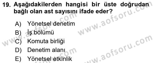 Yönetim ve Organizasyon Dersi 2018 - 2019 Yılı Yaz Okulu Sınav Soruları 19. Soru
