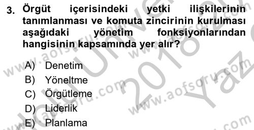 Yönetim ve Organizasyon Dersi 2018 - 2019 Yılı Yaz Okulu Sınav Soruları 3. Soru