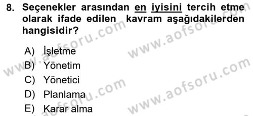 Yönetim ve Organizasyon Dersi 2018 - 2019 Yılı Yaz Okulu Sınav Soruları 8. Soru