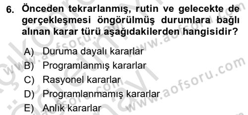 Yönetim ve Organizasyon Dersi 2020 - 2021 Yılı Yaz Okulu Sınav Soruları 6. Soru