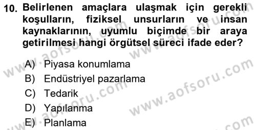 Yönetim ve Organizasyon Dersi 2021 - 2022 Yılı (Final) Dönem Sonu Sınav Soruları 10. Soru