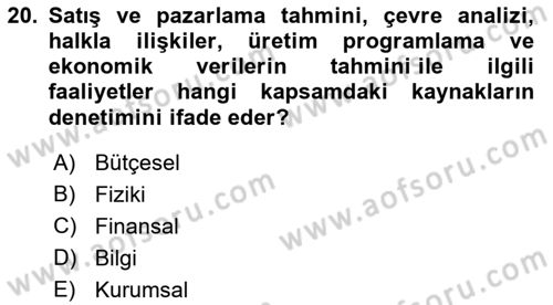 Yönetim ve Organizasyon Dersi 2021 - 2022 Yılı (Final) Dönem Sonu Sınav Soruları 20. Soru