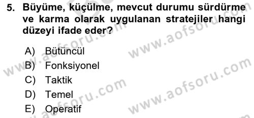 Yönetim ve Organizasyon Dersi 2021 - 2022 Yılı (Final) Dönem Sonu Sınav Soruları 5. Soru