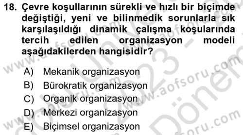 Yönetim ve Organizasyon Dersi 2023 - 2024 Yılı (Final) Dönem Sonu Sınav Soruları 18. Soru