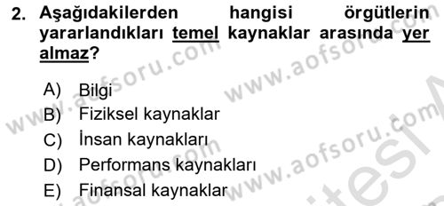 Yönetim ve Organizasyon Dersi 2023 - 2024 Yılı (Final) Dönem Sonu Sınav Soruları 2. Soru