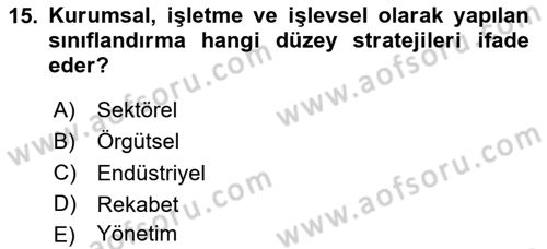 Yönetim ve Organizasyon Dersi 2023 - 2024 Yılı Yaz Okulu Sınav Soruları 15. Soru
