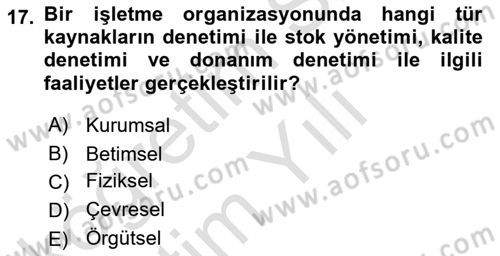 Yönetim ve Organizasyon Dersi 2023 - 2024 Yılı Yaz Okulu Sınav Soruları 17. Soru
