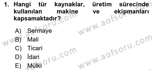 Yönetim ve Organizasyon Dersi 2024 - 2025 Yılı (Vize) Ara Sınav Soruları 1. Soru