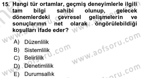 Yönetim ve Organizasyon Dersi 2024 - 2025 Yılı (Vize) Ara Sınav Soruları 15. Soru