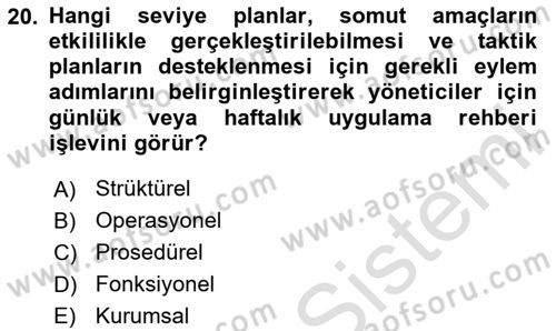 Yönetim ve Organizasyon Dersi 2024 - 2025 Yılı (Vize) Ara Sınav Soruları 20. Soru